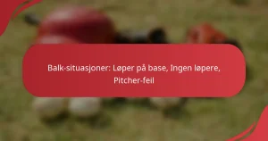 Balk-situasjoner: Løper på base, Ingen løpere, Pitcher-feil